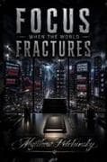 Focus When the World Fractures