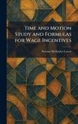 Time and Motion Study and Formulas for Wage Incentives