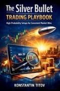 The Silver Bullet Trading Playbook