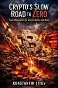 Crypto's Slow Road to Zero