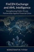 FinCEN Exchange and AML Intelligence