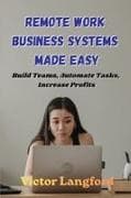 Remote Work Business Systems Made Easy
