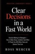 Clear Decisions in a Fast World