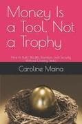 Money Is a Tool, Not a Trophy