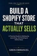 Build A Shopify Store That Actually Sells