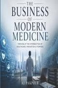The Business Of Modern Medicine