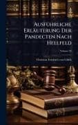 AusfÃ¼hrliche ErlÃ¤uterung Der Pandecten Nach Hellfeld