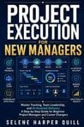Project Execution for New Managers