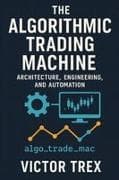 The Algorithmic Trading Machine