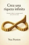 Crea Una Riqueza Infinita