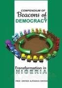 Compendium on Beacons of Democracy Transformation in Nigeria