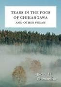 Tears in the fogs of chikangawa and other poems