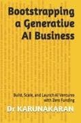 Bootstrapping a Generative AI Business