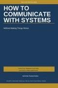 How to Communicate with Systems