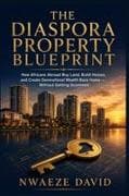 The Diaspora Property Blueprint