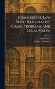 Commercial Law With Illustrative Cases, Problems and Legal Forms