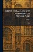 Welsh Tribal Law and Custom in the Middle Ages