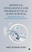 Artificial Intelligence for Pharmaceutical Audit Survival