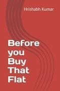 Before you Buy That Flat