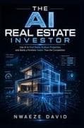 The AI Real Estate Investor