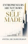 Entrepreneurs Are Not Born but Self Made