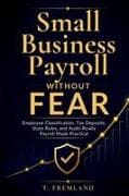 Small Business Payroll Without Fear