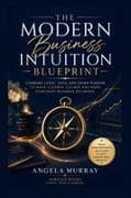 The Modern Business Intuition Blueprint