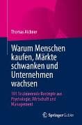 Warum Menschen kaufen, Märkte schwanken und Unternehmen wachsen