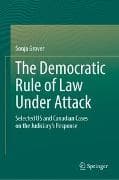 The Democratic Rule of Law Under Attack