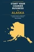Start Your Courier Business In Alaska