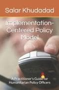 Implementation-Centered Policy Model