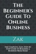 The Beginner's Guide To Online Business