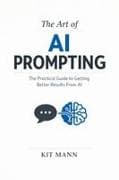 The Art of AI Prompting