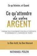 CE QU'ATTENDRE DE VOTRE ARGENT