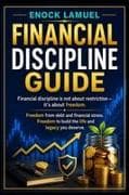FINANCIAL DISCIPLINE GUIDE