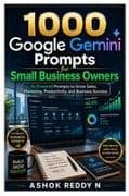 1000 Google Gemini Prompts for Small Business Owners