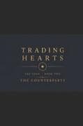 Trading Hearts Book Two The Counterparty