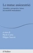 Le mutue assicuratrici. Attualità e prospettive future del modello mutualistico