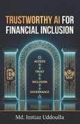TRUSTWORTHY AI FOR FINANCIAL INCLUSION
