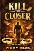 Kill The Closer