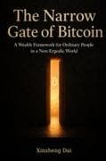The Narrow Gate of Bitcoin