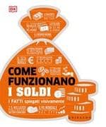 Come funzionano i soldi. I fatti spiegati visivamente