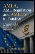 AMLA, AML Regulation and AMLD6 in Practice