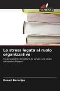 Lo stress legato al ruolo organizzativo