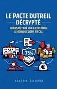 Le Pacte Dutreil Décrypté