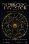 THE VIBRATIONAL INVESTOR
