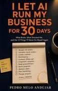 I Let AI Run My Business for 30 Days