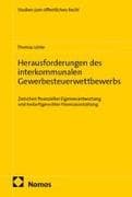 Herausforderungen des interkommunalen Gewerbesteuerwettbewerbs