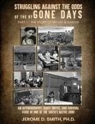Struggling Against the Odds of the Bygone Days