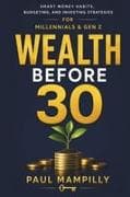 WEALTH BEFORE 30